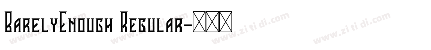 BarelyEnough Regular字体转换